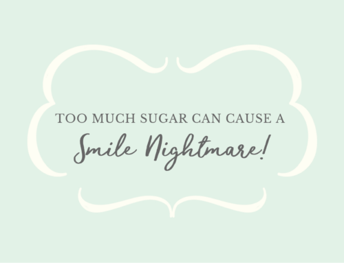 Too Much Sugar Can Cause a Smile Nightmare!