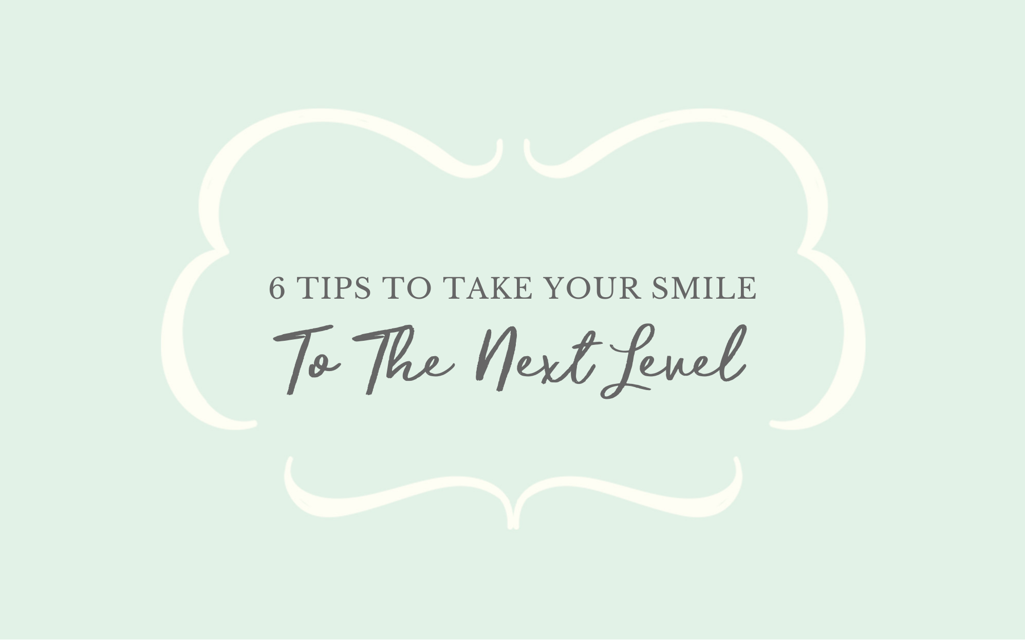 Take Your Smile to the Next Level